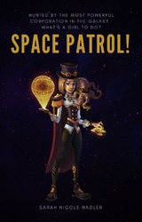 Space Patrol! - Sarah Nicole Nadler