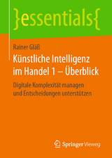 Künstliche Intelligenz im Handel 1 – Überblick - Rainer Gläß