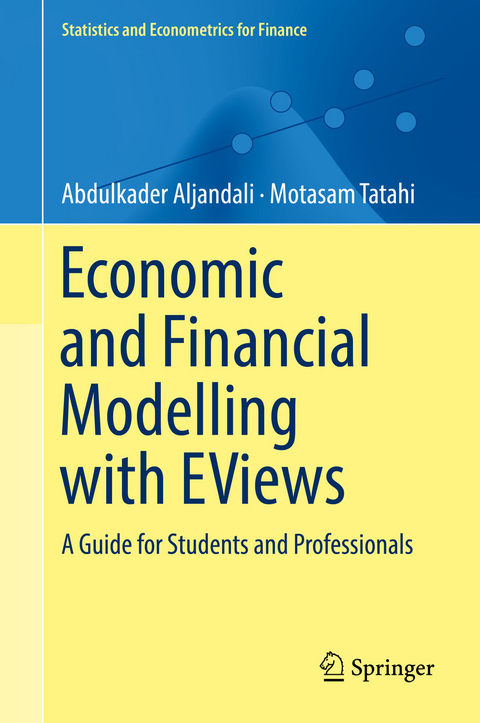 Economic and Financial Modelling with EViews -  Abdulkader Aljandali,  Motasam Tatahi