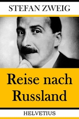 Reise nach Russland - Stefan Zweig
