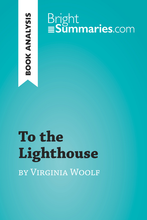 To the Lighthouse by Virginia Woolf (Book Analysis) - Bright Summaries