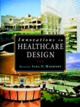 Innovations in Healthcare Design - Marberry, Sara O.