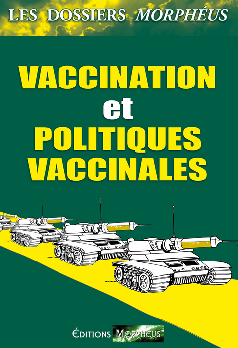 Dossiers vaccination et politiques vaccinales -  Editions Morph&eacute;us