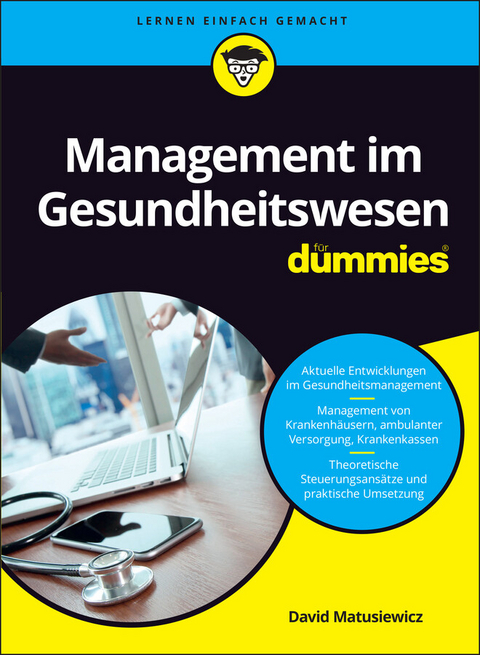 Management im Gesundheitswesen f&uuml;r Dummies - David Matusiewicz