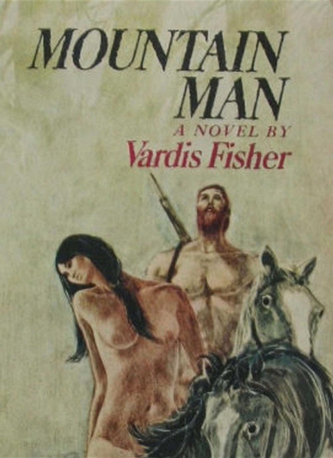 Mountain Man - Vardis Fisher