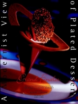 A Modernist View of Plated Desserts - Boyle, Tish; Moriarty, Timothy