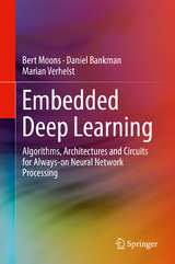 Embedded Deep Learning - Bert Moons, Daniel Bankman, Marian Verhelst