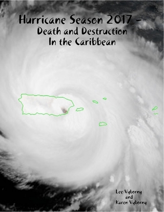 Hurricane Season 2017 -  Death and Destruction In the Caribbean