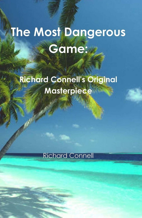 The Most Dangerous Game - Richard Connell