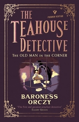The Old Man in the Corner - Baroness Orczy