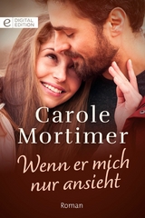 Wenn er mich nur ansieht - Carole Mortimer