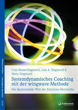 Systemdynamisches Coaching mit der wingwave-Methode - Cora Besser-Siegmund, Harry Siegmund, Lola Siegmund