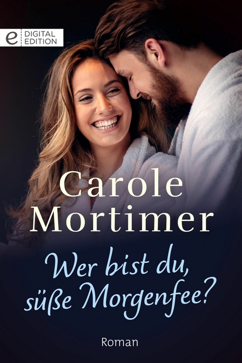 Wer bist du, s&uuml;&szlig;e Morgenfee? - Carole Mortimer