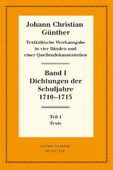 Dichtungen der Schuljahre 1710&ndash;1715 - Johann Christian G&uuml;nther