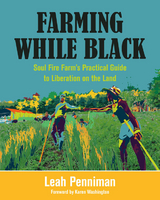 Farming While Black -  Leah Penniman