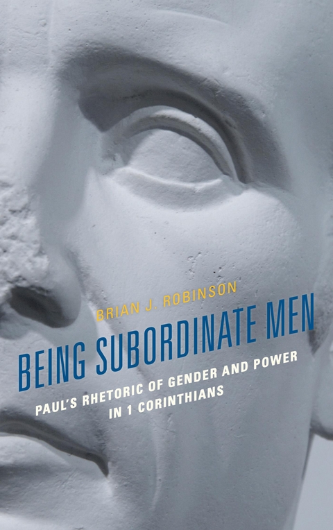 Being Subordinate Men -  Brian J. Robinson