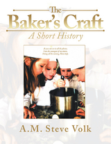 The Baker’s Craft - A.M. Steve Volk
