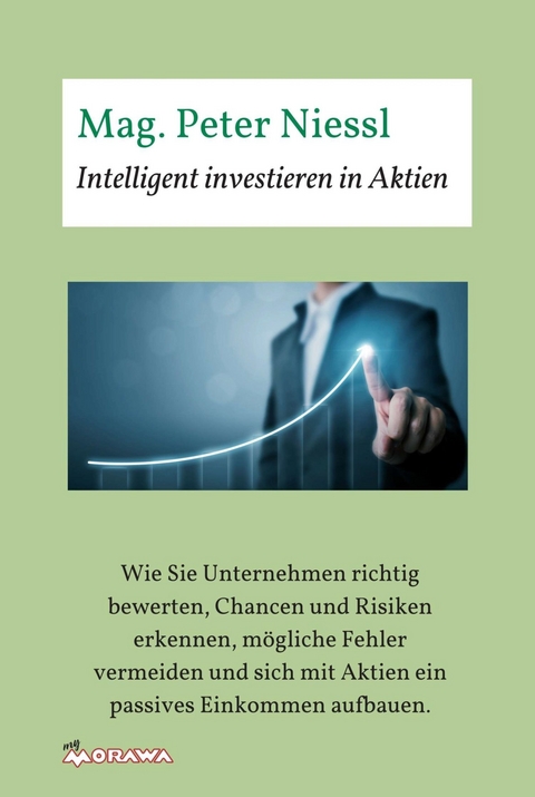 Intelligent investieren in Aktien -  Mag. Peter Niessl