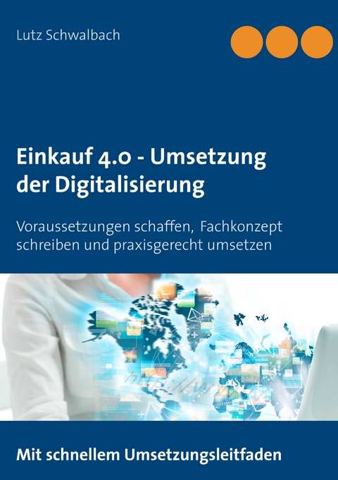 Einkauf 4.0 - Umsetzung der Digitalisierung - Lutz Schwalbach