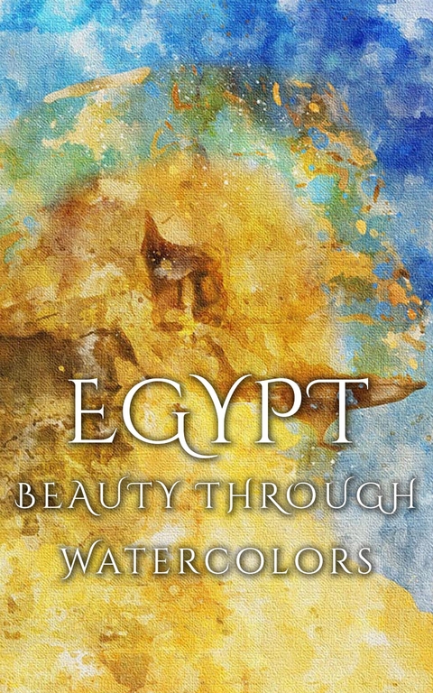 Egypt Beauty Through Watercolors -  Daniyal Martina