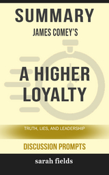 Summary: James Comey's A Higher Loyalty - Sarah Fields