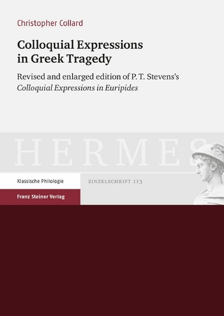 Colloquial Expressions in Greek Tragedy