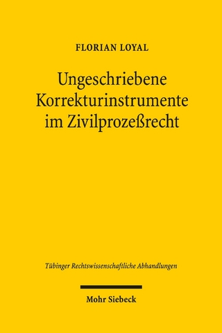 Ungeschriebene Korrekturinstrumente im Zivilprozeßrecht