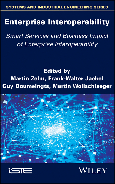 Enterprise Interoperability: Smart Services and Business Impact of Enterprise Interoperability - 