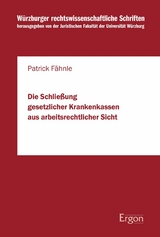 Die Schlie&szlig;ung gesetzlicher Krankenkassen aus arbeitsrechtlicher Sicht - Patrick F&auml;hnle