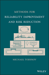 Methods for Reliability Improvement and Risk Reduction - Michael Todinov