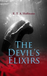 The Devil's Elixirs - E. T. A. Hoffmann