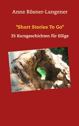 "Short Stories To Go" - Anne R&ouml;sner-Langener