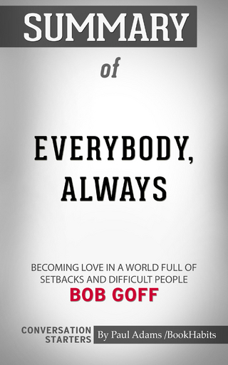 Summary of Everybody, Always: Becoming Love in a World Full of Setbacks and Difficult People