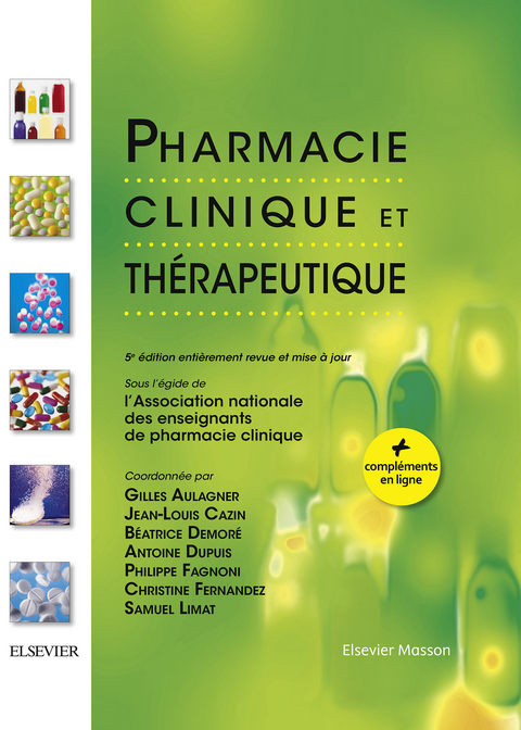 Pharmacie clinique et therapeutique -  Gilles Aulagner,  Jean-Louis Cazin,  Association Nationale Des Enseignants de Pharmacie Clinique,  Beatrice Demore,  Antoine Dupuis,  Philippe Fagnoni,  Christine Fernandez,  Samuel Limat