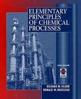 Elementary Principles of Chemical Processes - Felder, Richard Mark; Rousseau, Ronald W.