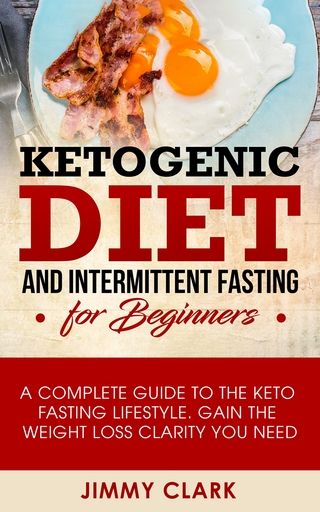 Ketogenic Diet and Intermittent Fasting for Beginners