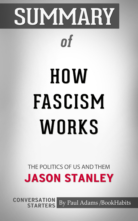 Summary of How Fascism Works: The Politics of Us and Them -  Paul Adams