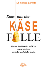 Raus aus der Käsefalle - Neal Barnard