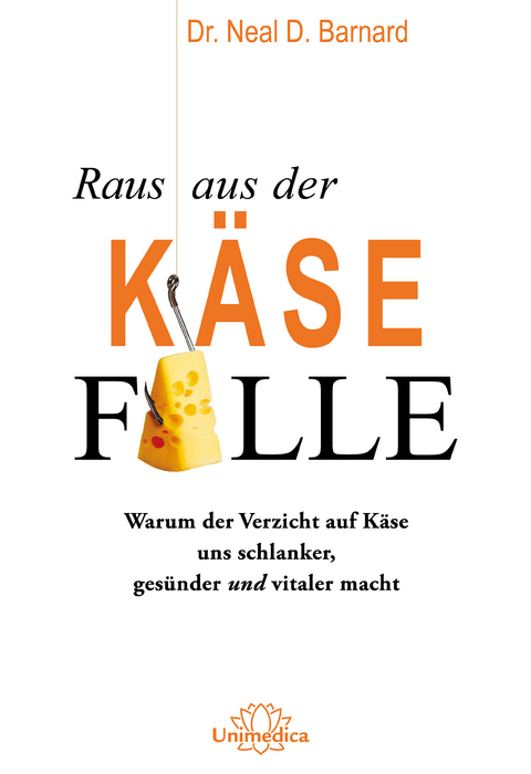 Raus aus der Käsefalle - Neal Barnard