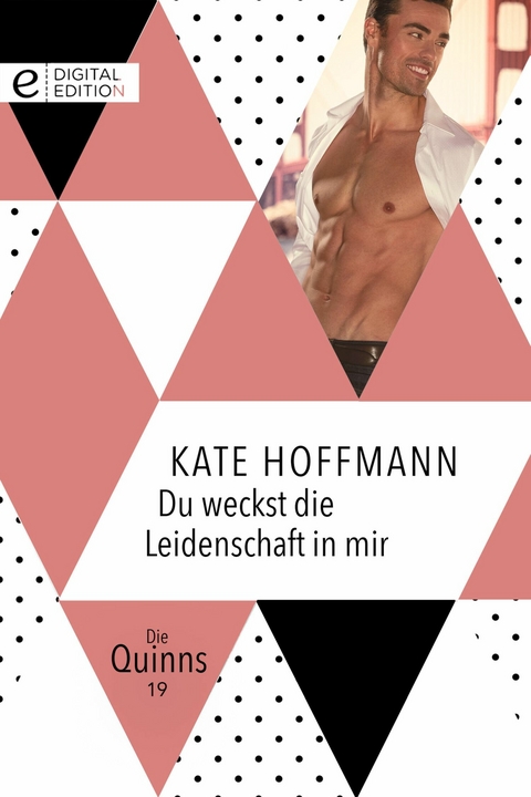 Du weckst die Leidenschaft in mir - Kate Hoffmann