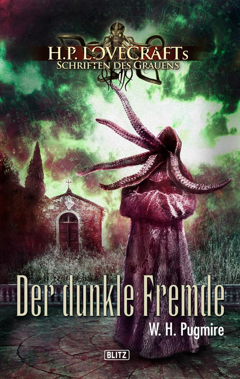Lovecrafts Schriften des Grauens 06: Der dunkle Fremde - W.H. Pugmire
