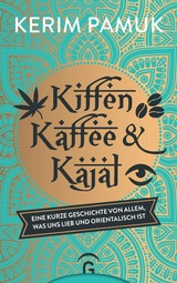Kiffen, Kaffee und Kajal - Kerim Pamuk