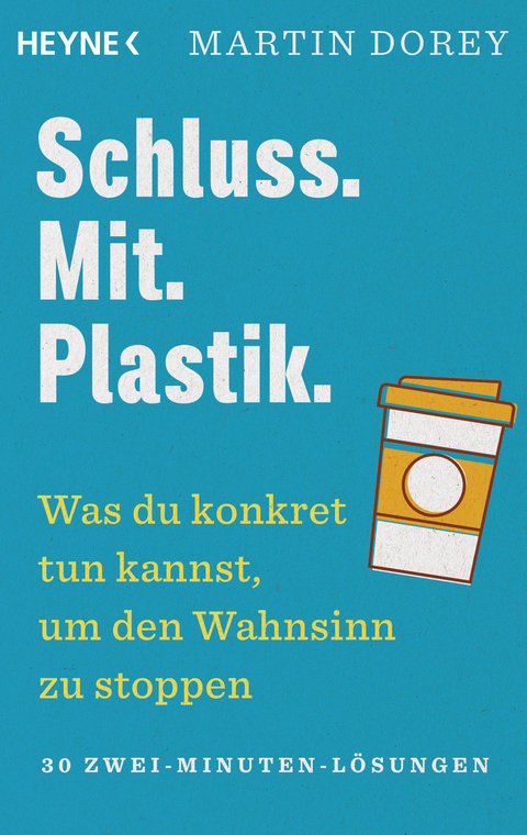 Schluss. Mit. Plastik. - Martin Dorey