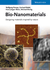 Bio-Nanomaterials - Wolfgang Pompe, Gerhard R&ouml;del, Hans-J&uuml;rgen Weiss, Michael Mertig