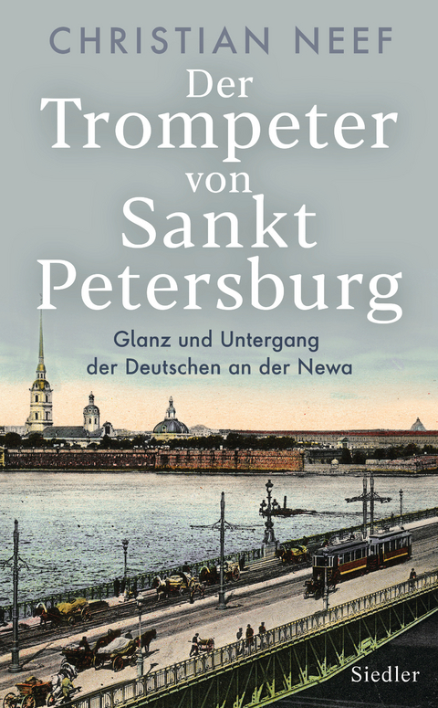 Der Trompeter von Sankt Petersburg - Christian Neef