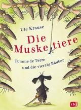 Die Muskeltiere – Pomme de Terre und die vierzig Räuber - Ute Krause