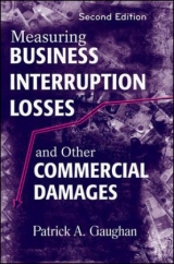 Measuring Business Interruption Losses and Other Commercial Damages - Gaughan, Patrick A.
