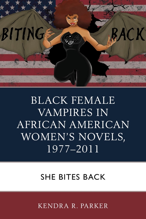 Black Female Vampires in African American Women's Novels, 1977-2011 -  Kendra R. Parker