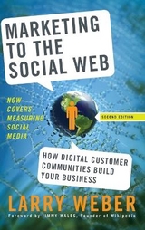 Marketing to the Social Web - Weber, Larry