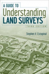 A Guide to Understanding Land Surveys - Estopinal, Stephen V.